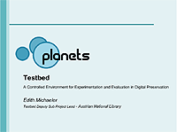 Testbed: A Controlled Environment for Experimentation and Evaluation in Digital Preservation