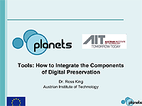 Tools: How to Integrate the Components of Digital Preservation